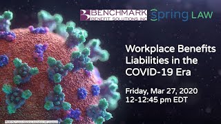 Workplace Benefits Liabilities in the COVID 19 Era
