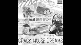 RXKNephew “Crack Dreams (INTRO) Prod By Project Pat”