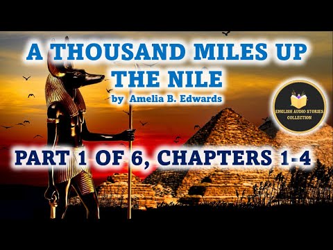 A Thousand Miles on the Nile – Part 1 of 6 – English Audio Stories – Audiobook