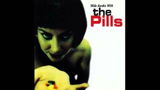 08 Something About Nicola - Wide Awake With The Pills - The Pills