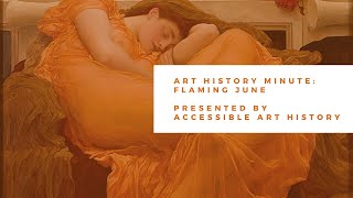 Art History Minute: Flaming June by Frederic Leighton || Romanticism and Mythology