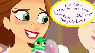 Tangled Before Ever After: Life After Happily Ever After | Lyric Video | Disney Sing Along