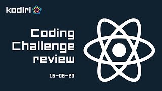ReactJs Coding Challenge review - 16-06-20