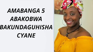 AMABANGA 5 YABAKOBWA BAHISHA CYANE