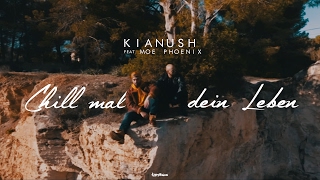 Kianush - Chill mal dein Leben ft. Moe Phoenix (prod. by Fl3x)