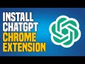 How To Install ChatGPT Google Chrome Extension (EASY!)