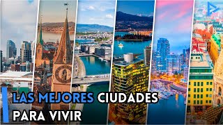 Las 11 MEJORES Ciudades del Mundo Para Vivir En 2023