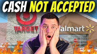 Walmart And Target NOT ACCEPTING Cash