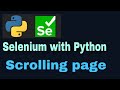 Selenium with Python Tutorial - 42: Scrolling the webpage