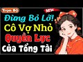 Vừa nghe đã thấy hấp dẫn: Cô Vợ Nhỏ Quyền Lực Của Tổng Tài - Truyện ngôn tình đặc sắc 2024