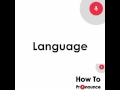 How to Pronounce Language | Pronunciation of Language