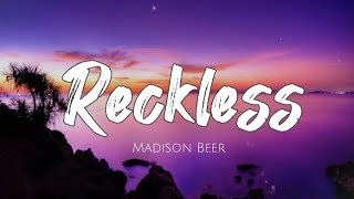 Reckless - Madison Beer | Lyrics