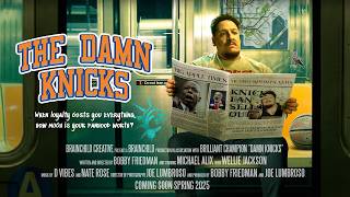 The Damn Knicks: a comedy about fanhood, loyalty and the city that never sleeps!