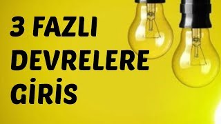 AC DEVRE ANALİZİ DERSLERİ: 3 Fazlı Devrelere Giriş