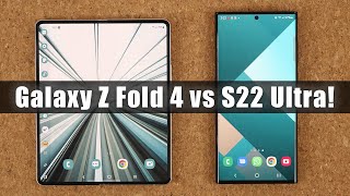 Samsung Galaxy Z Fold 4 vs Galaxy S22 Ultra - Which One Is Better?