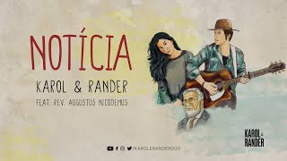 NOTÍCIA - Karol e Rander ft. Rev. Augustus Nicodemus