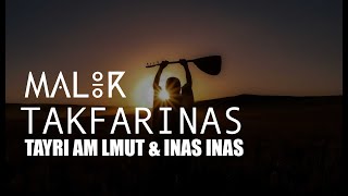 TAKFARINAS - INAS INAS \u0026 TAYRI AM LMUT - PAR MALEK ZERROUK