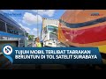 Kecelakaan Beruntun di Tol Satelit-Banyu Urip, KM 6/B, Surabaya