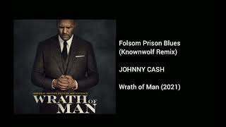 Johnny Cash - Folsom Prison Blues (Knownwolf Remix) [Wrath of Man 2021 Soundtrack]