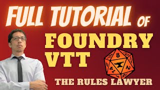 FULL WALKTHROUGH TUTORIAL of Foundry (VTT for Pathfinder, D\u0026D, and other RPGs) (The Rules Lawyer)