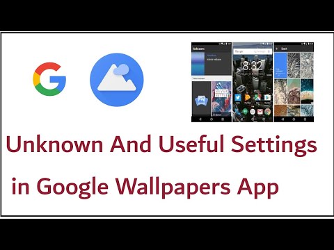 Configuraciones desconocidas y más útiles en la aplicación Google Wallpapers que uno debe conocer