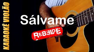 💚 SÁLVAME | RBD | Karaokê Violão Legendado