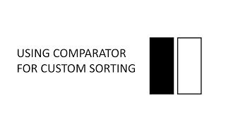 Using Comparator for Custom Sorting