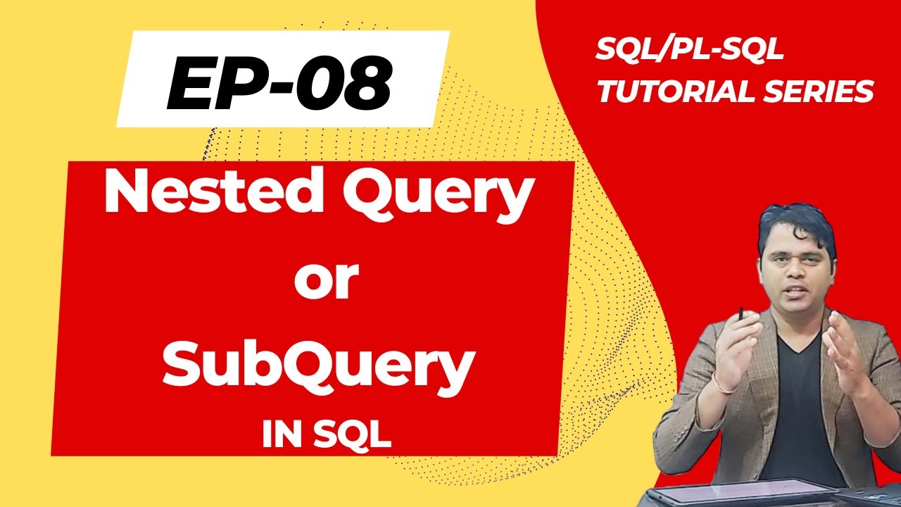 #8 Nested Query Or Subquery In Sql | SQl/PL-SQL Tutorial Series - YouTube