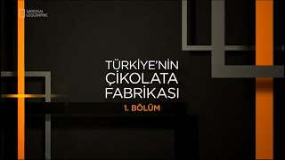 Türkiye’nin Çikolata Fabrikası Şölen - 1.bölüm