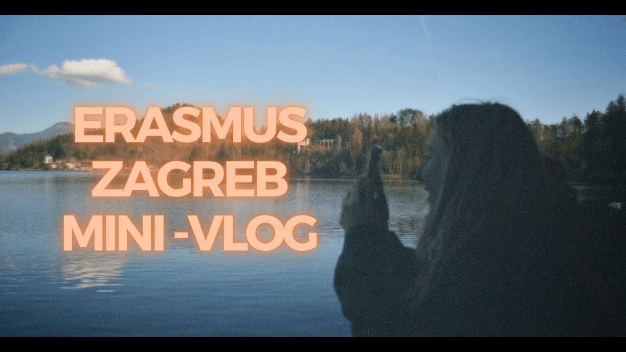 Erasmus Zagreb Mini Vlog Youtube