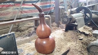 Tiện quả bầu hồ lô bằng gỗ quý nhìn quá phê//Make gourds made of wood