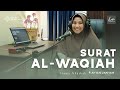 Surat Al-Waqiah (Hari Kiamat) Merdu Irama Jiharkah, Doa Dijauhkan Dari Kemiskinan - Ahyani Zakiyani