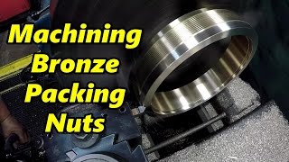 SNS 161 Part 2: Machining Bronze Packing Nuts