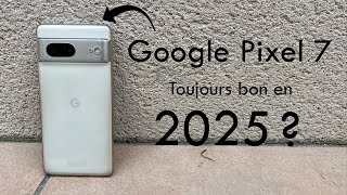 Google Pixel 7 : Toujours bon en 2025?