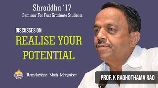 Realize Your Potential - Lecture by Prof. Raghothama Rao at Ramakrishna Math, Mangalore