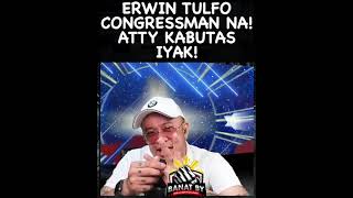 Erwin Tulfo Congressman na! Atty Kabutas iyak!