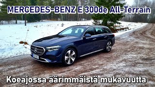 Koeajossa Mercedes-Benz E 300de All-Terrain - Äärimmäistä mukavuutta