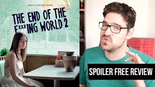 END OF THE F***ING WORLD Season 2 Review