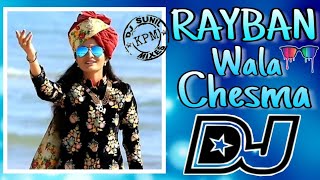 Rayban Wala Chesma Mera Dj Song || Hard Bass TeenMaar Gajjal Mix || DJ SUNIL KPM