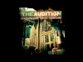 The Audition - Dance Halls Turn To Ghost Towns