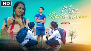 Mere Rashke Qamar | Junaid Asghar | school Love Story | New Hindi Song | love Rose Presents |