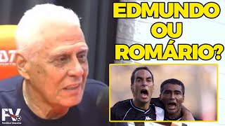 QUEM O MAIOR ÍDOLO DO VASCO ESCOLHEU: ROMÁRIO OU EDMUNDO?