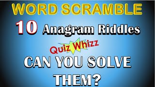 #1 ANAGRAM RIDDLES. 10 anagrams to test you!