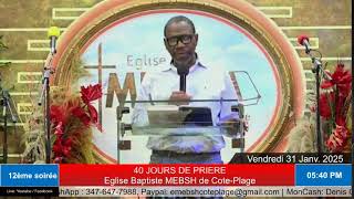 12ème soirée /40 Jours | Eglise MEBSH  de Cote-Plage | Vendredi 31 Janv. 2025