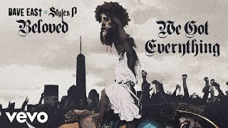 Dave East, Styles P - We Got Everything (Audio)