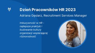 Inkluzywność w HR - najlepsze praktyki i budowanie kultury organizacji wspierającej różnorodność