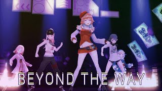 【MMD | Hololive】 Beyond the Way 『 HoloMyth 』