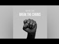 Maher Zain - Break The Chains (Official Audio)