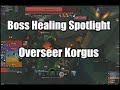 M+ Boss Healing Spotlight: Overseer Korgus (Tol Dagor)