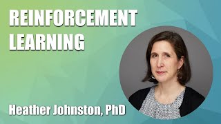 Reinforcement Learning with Heather Johnston